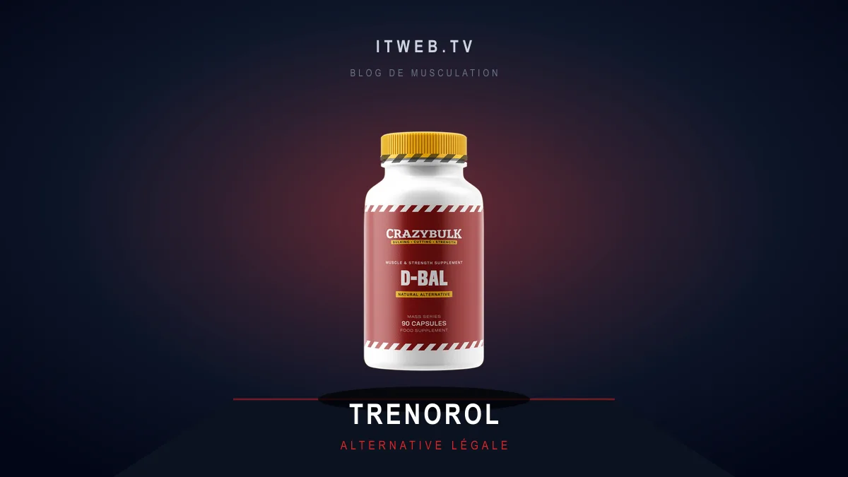 Un Examen Détaillé de Trenbolone - Tous Les Aspects Couverts